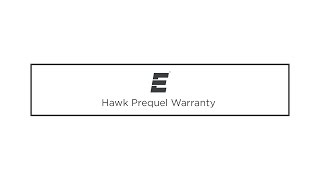 Hawk Prequel Tech: Serial Number and Warranty