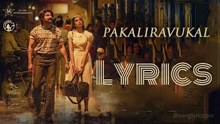Pakaliravukal - Lyrics | Kurup | Dulquer Salmaan | Sobhita Dhulipala