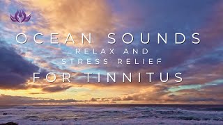 Ocean Sounds Therepy | For TINNITUS, Relax and Stress Relief