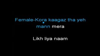 Kora Kagaz Tha Ye Man Mera- Male Karaoke ( Female Voice Performed by Sanya Shree)