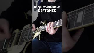 Deftones - Be Quiet And Drive Riff