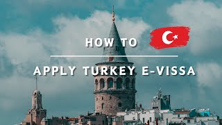 How to Apply Turkey e-Visa (Updated 2024) I Step by Step Guide