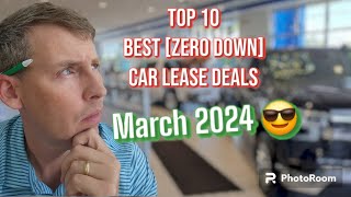 Best Zero Down Car Lease Deals - March 2024 😎💵🚘