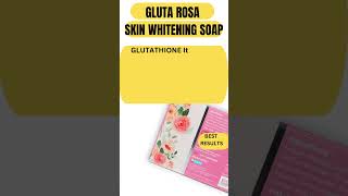 Gluta Rosa Soap for Skin Whitening and Pigmentation Treatment #shorts #skincare