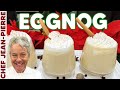 How to Make Homemade Eggnog | Chef Jean-Pierre