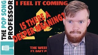 The Weeknd "I Feel It Coming" (ft Daft Punk) | Song Lyrics Meaning Explained