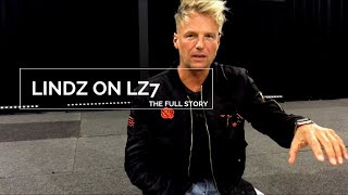 Lindz on LZ7 - The Full Story