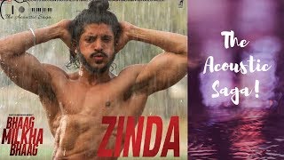 Zinda - Live Band Cover | Bhaag Milkha Bhaag | The Acoustic Saga | Farhan Akhtar