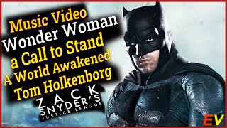 [ FMV ] Zack Snyder's Justice League |Tom Holkenborg, Wonder Woman, a Call to Stand,A World Awakened