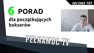 6 PORAD dla początkujących bokserów - PełnaMocTV