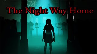 The Night Way Home Explained | Can You Make it back alive?