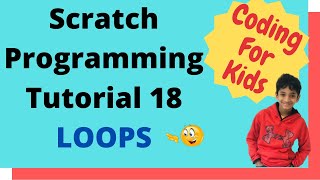 Coding for kids | Scratch Tutorial 18 | Loops