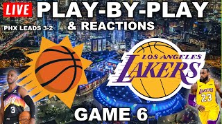 Phoenix Suns vs Los Angeles Lakers | Game 6 | Live Play-By-Play & Reactions