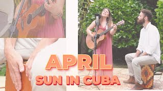 April Sun in Cuba - Manuela and Josh