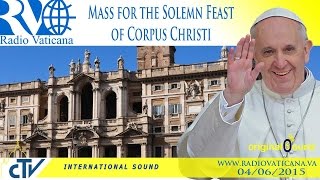 Mass for the Solemn Feast of Corpus Christi - 2015.06.04