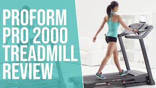 ProForm Pro 2000 Treadmill Review: Pros and Cons of ProForm Pro 2000 Treadmill