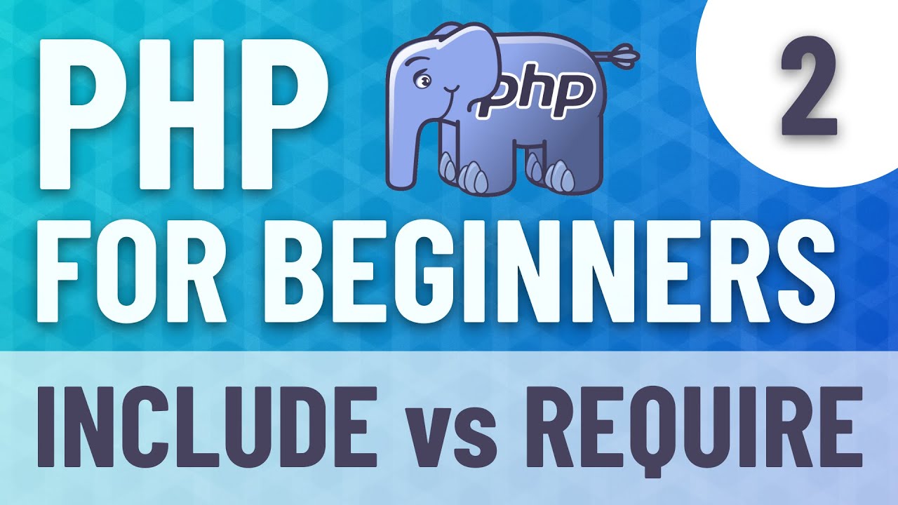 PHP FOR BEGINNERS #2 - Include And Require Methods Main Differences ...