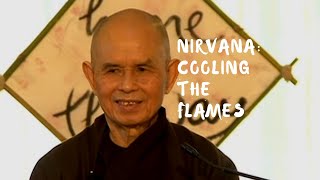 Nirvana: Cooling the Flames | Thich Nhat Hanh, 31 December 2012