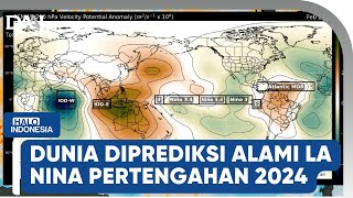 Dunia Diprediksi Alami La Nina Pertengahan 2024 | Halo Indonesia