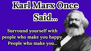 Karl Marx Once Said - Motivational | Inspirational Quotes