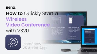 How to Quickly Start a Wireless Video Conference with BenQ InstaShow VS20?