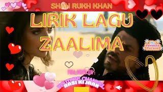 ( LIRIK INDIA ) Zaalima | Raees | Shah Rukh Khan & Mahira Khan | Arijit Singh & Harshdeep K
