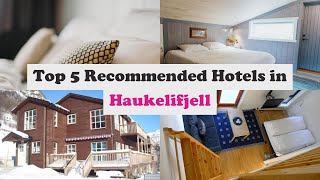 Top 5 Recommended Hotels In Haukelifjell | Best Hotels In Haukelifjell