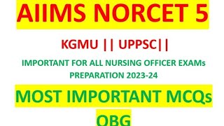 aiims norcet 5 preparation | aiims norcet 5 2023 |UPPSC Staff nurse & KGMU|OBG MCQs | Norcet 5  # 1