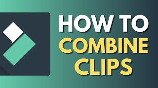 How To Combine Clips in Filmora | Blend Clips Together | Wondershare Filmora Tutorial