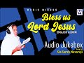 BLESS US LORD JESUS - Audio Juke | Sis. Sarah Navaroji | Music Mindss | Tamil Christian Songs
