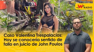 Caso Valentina Trespalacios: condenan a 42 años de cárcel a John Poulos