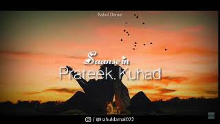 Saansein : Prateek Kuhad | LYrics Songs - 2020