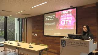 Trinity & the Changing City: Social Class in Dublin (April 2019)