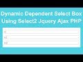 Dynamic Dependent Select Box Using Select2 Jquery Ajax and PHP OOP