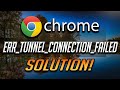 How To Fix ERR_TUNNEL_CONNECTION_FAILED - [Tutorial 2026]