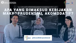 Apa yang Dimaksud Kebijakan Makroprudensial Akomodatif? (Podcast Bicara Makroprudensial Episode 4)