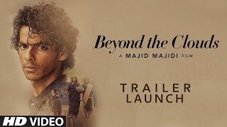 Beyond The Clouds | Official Trailer Launch | Ishaan | Malavika | Releasing 23 March (India)