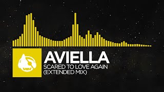 [Electro] - Aviella - Scared To Love Again (Extended Mix)