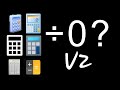 What if you divide by zero on different calculators? V2