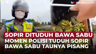 Viral! Polisi Tuduh Sopir Pikap Bawa Sabu, Ternyata Berisi Pisang | OneNews Update