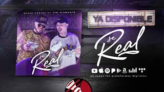 Se Real - (Audio Oficial) - Oscar Cortez Ft. T3R Elemento - DEL Records 2019