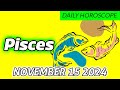 🟢DO NOT REJECT THIS MESSAGE ⚠️PISCES 🔮❤️ DAILY HOROSCOPE TODAY - NOVEMBER 15, 2024 🌞 ♓️  PISCES LOVE