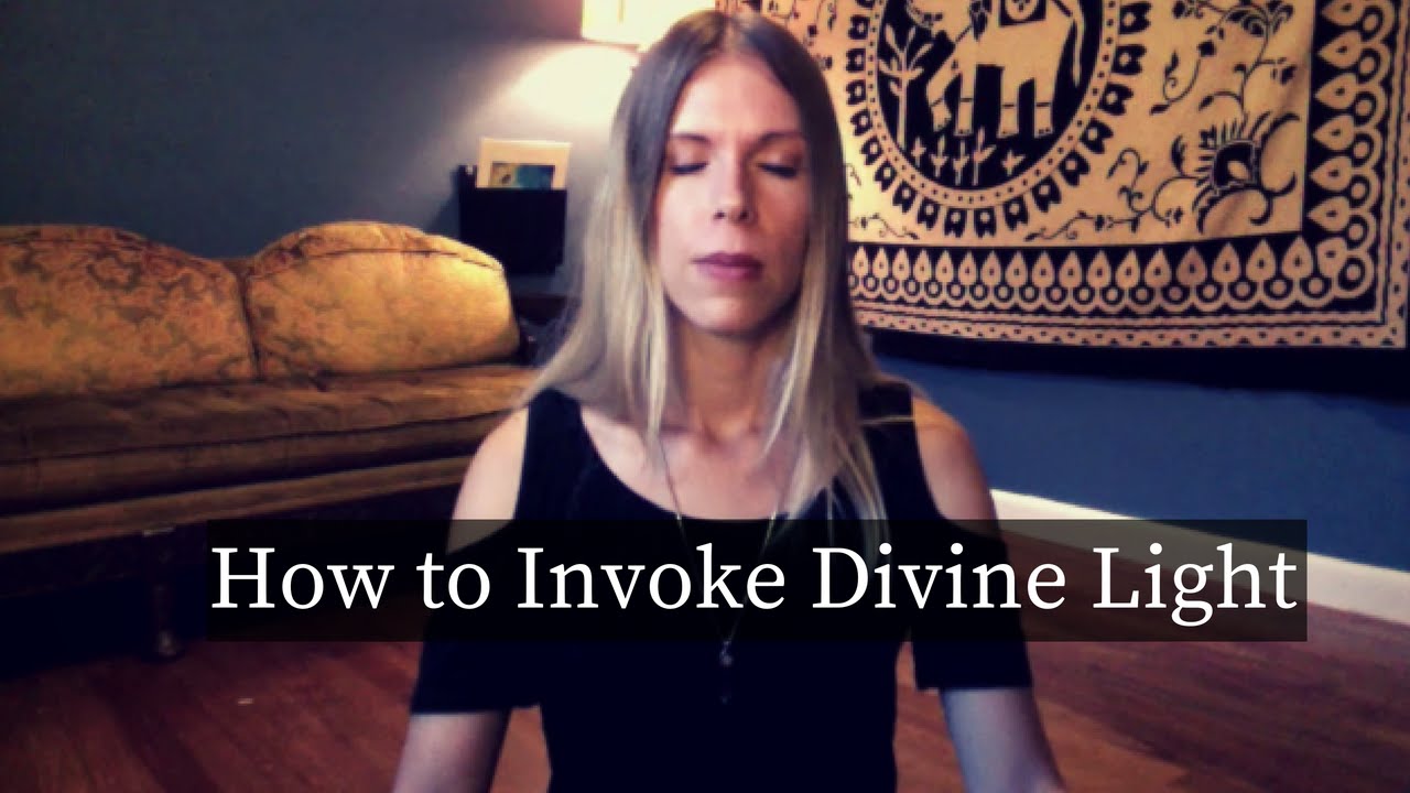 Divine Light Invocation Youtube