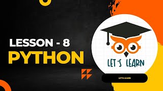 Python Lesson 8 By Let's Learn