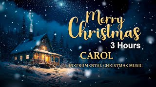 Relaxing Christmas Music 2024  🎁 3 Hours Calm, Relax 🎁 Instrumental Music 2024