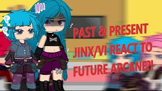 PAST AND ACT 1 JINX AND VI REACT TO ARCANE?! || GACHA CLUB ☆