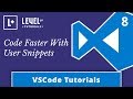 VSCode Tutorials #8 - Code Faster With User Snippets