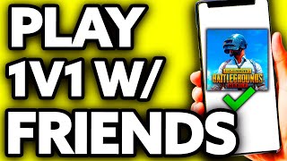 How To Play 1v1 in PUBG Mobile 2024