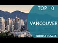 Top 10 Best Tourist Places to Visit in Vancouver, British Columbia | Canada - English