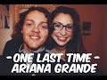 ONE LAST TIME - Ariana Grande (Aaron Todd & Georgia Cotter Cover)